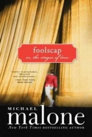 Foolscap or The stages of love by Michael Malone