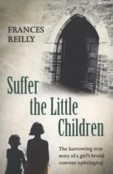 Suffer the Little Children by Frances Reilly Paperback