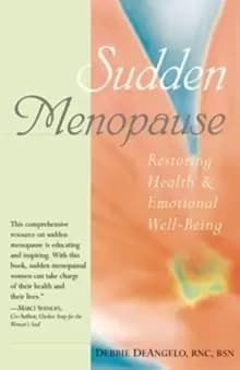 Sudden Menopause : Restoring Health & Emotional Well-Being