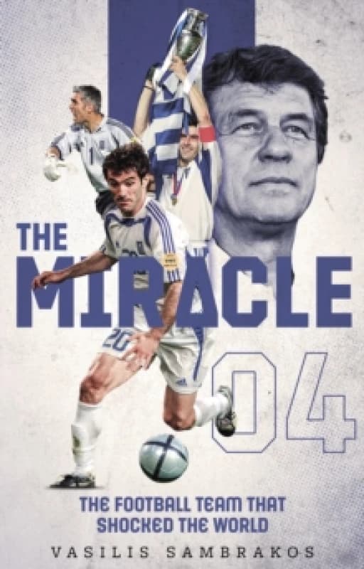 The Miracle : The Football Team That Shocked the World Paperback / softback
