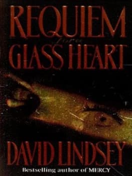 Requiem for a Glass Heart by David L. Lindsey Paperback