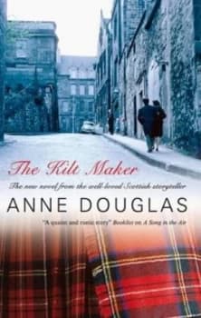 The Kilt Maker by Anne Douglas Hardback