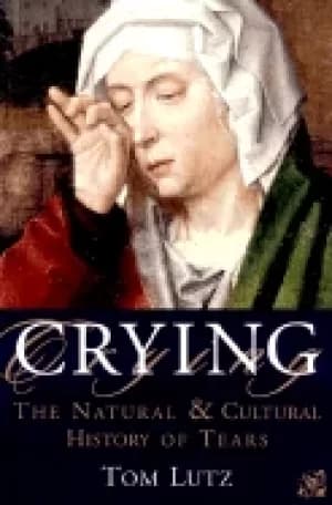 crying the natural and cultural history of tears