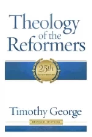 theology of the reformers