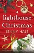 lighthouse christmas a totally gorgeous and heartwarming christmas romance