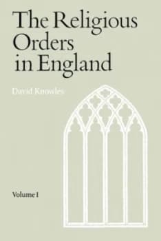 Religious Orders Vol 1 by David Knowles
