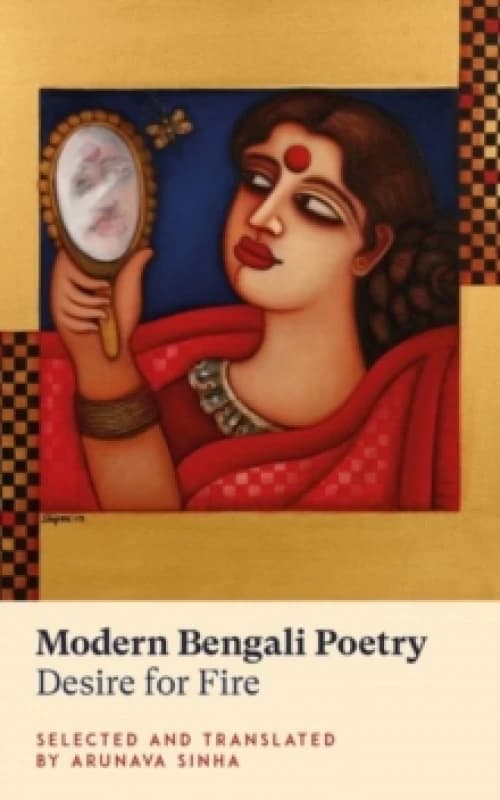 Modern Bengali Poetry : Desire for Fire Paperback / softback