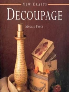 Decoupage by Maggie Pryce and Nicki Dowey Hardback