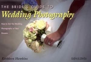 The Brides Guide to Wedding Photography by Kathleen Hawkins Book