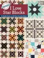 block buster quilts i love star blocks 16 quilts from an all time favorite
