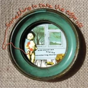 Something to Take the Edge Off by Edd Donovan And The Wandering Moles CD Album