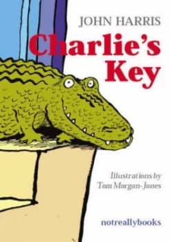 Charlies Key by John Harris and Tom Morgan-Jones Book