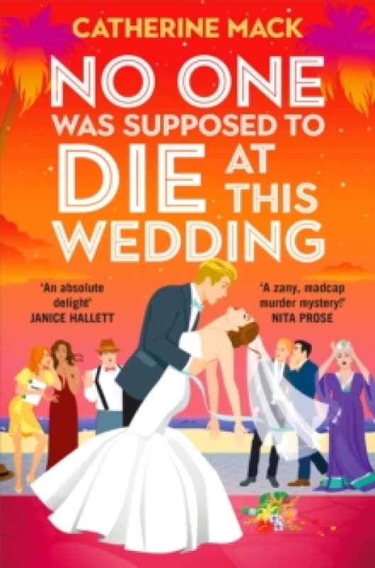 No One Was Supposed to Die at This Wedding. Paperback. By Catherine Mack Books