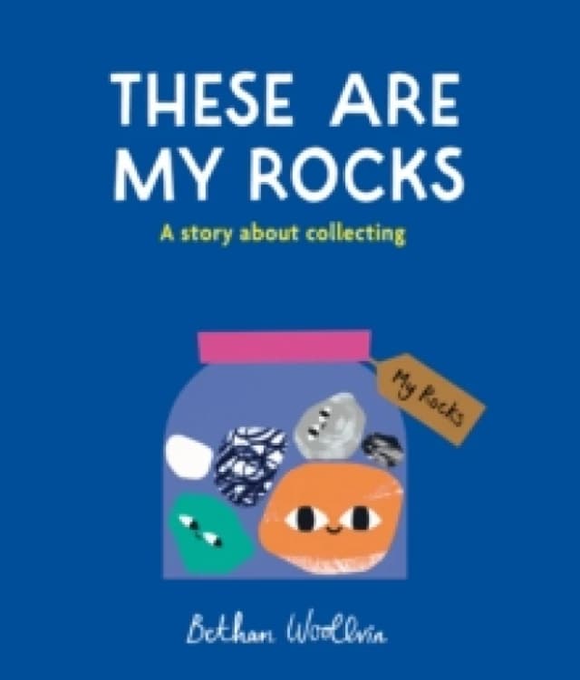 These Are My Rocks : A story about collecting Paperback / softback