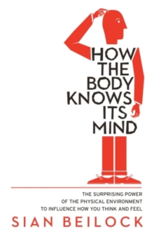 How The Body Knows Its Mind Paperback / softback