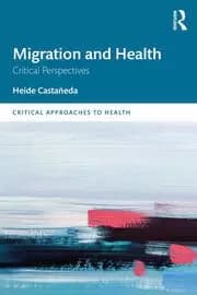 Migration and Health Critical Perspectives