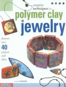 Creative Techniques for Polymer Clay Jewelry by Nanetta Bananto Paperback