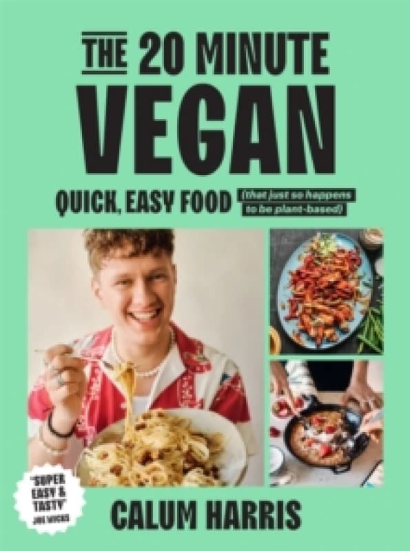 The 20-Minute Vegan : Quick, Easy Food (That Just So Happens to be Plant-based) Hardback