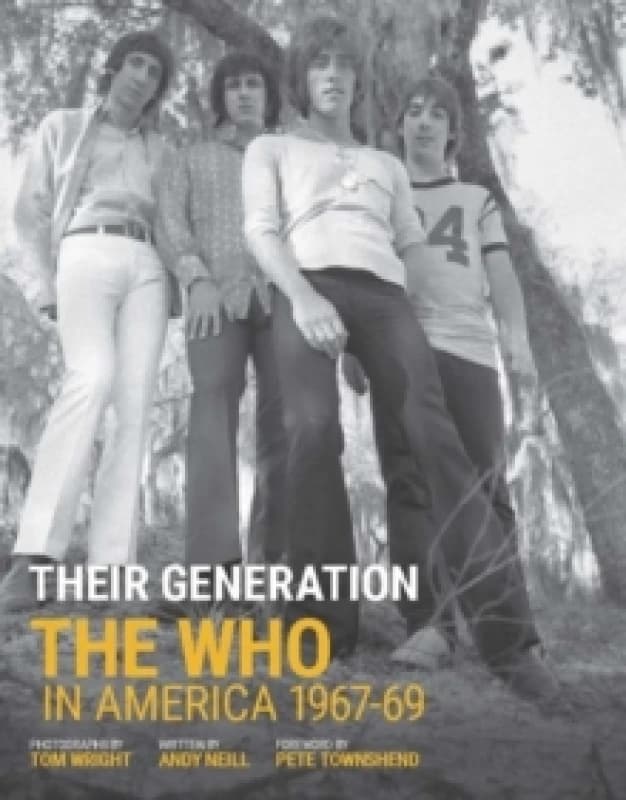 Their Generation : The Who In America 1967-69 Hardback