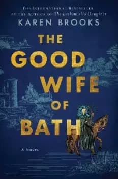 The Good Wife of Bath by Karen Brooks