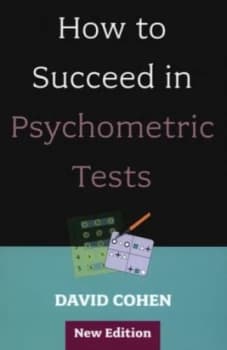 How to Succeed in Psychometric Tests by David Cohen Book