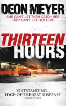 Thirteen Hours by Deon Meyer Book