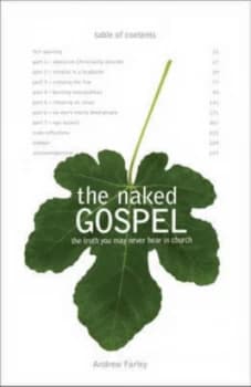 The Naked Gospel by Andrew Farley Paperback