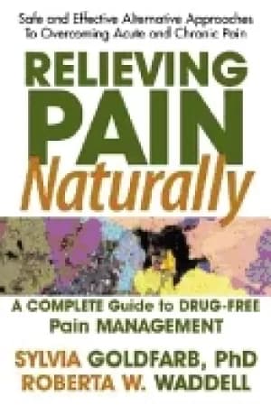 relieving pain naturally safe and effective alternative approach to treatin