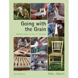 Going with the Grain: Making Chairs in the 21st Century by Mike Abbott (Paperback, 2013)