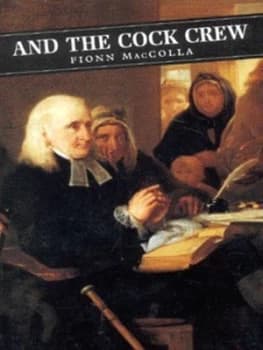 And the Cock Crew by Fionn Mac Colla Paperback