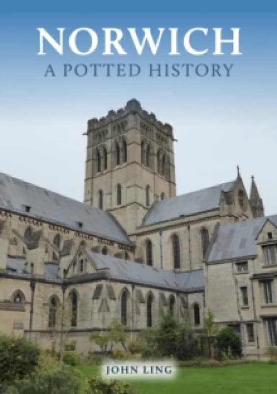 Norwich: A Potted History Paperback / softback