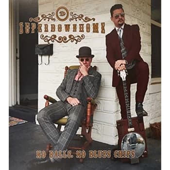 Superdownhome - No Balls. No Blues Chips Vinyl