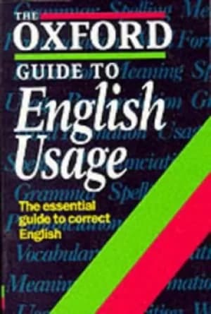 The Oxford guide to English usage by E. S. C Weiner