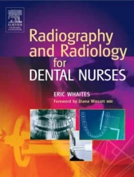 Radiography and Radiology for Dental Nurses by Eric Whaites Paperback