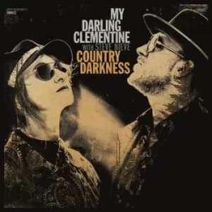 Country Darkness by My Darling Clementine with Steve Nieve CD Album