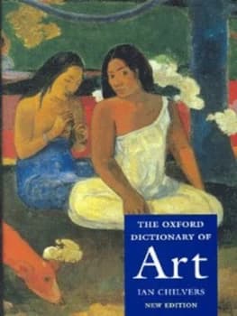 The Oxford Dictionary of Art by Ian Chilvers Hardback
