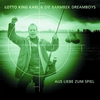 Lotto King Karl - Aus Liebe Zum Spiel CD