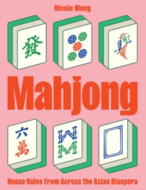 Mahjong : House Rules from Across the Asian Diaspora Hardback