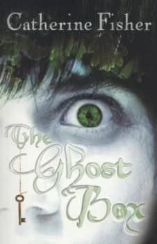 The Ghost Box by Catherine Fisher and Catherine Fisher Paperback