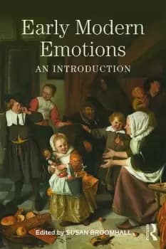 Early Modern EmotionsAn Introduction