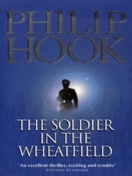 The Soldier in the Wheatfield by Philip Hook Book