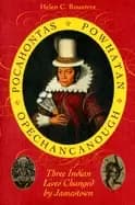 pocahontas powhatan opechancanough three indian lives changed by jamestown