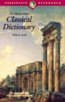 The Wordsworth Classical Dictionary by William Smith Book