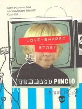 Love-Shaped Story by Tommaso Pincio Hardback