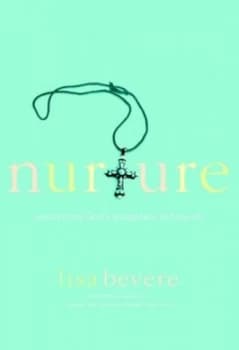 Nurture by Lisa Bevere Hardback