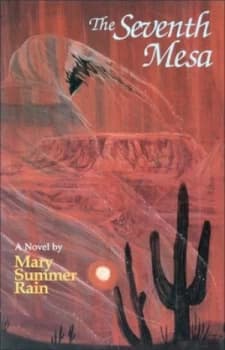 The Seventh Mesa by Mary Summer Rain Book