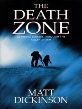 The Death Zone by Matt Dickinson Hardback