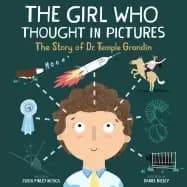 girl who thought in pictures the story of dr temple grandin