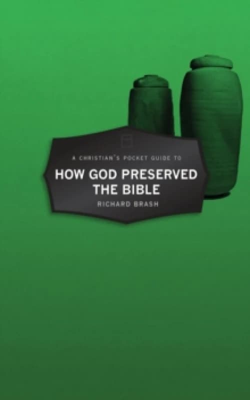 A Christian's Pocket Guide to How God Preserved the Bible Paperback / softback