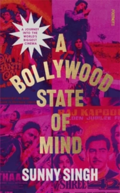 A Bollywood State of Mind : A journey into the world's biggest cinema Paperback / softback